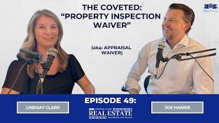 Fannie Mae & Freddie Mac’s Coveted: Property Inspection Waiver (aka: Appraisal Waiver)