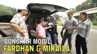 Bongkar Isi Mobil Fardhan & Mikaila | FYP (18/12/23) Part 2