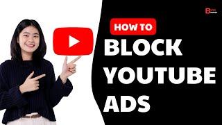 How To Block YouTube Ads 2024 | Remove Pop up Ads on YouTube