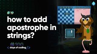 How to add apostrophe in strings? Tekie Byte #19