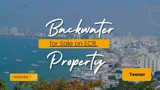 Backwater Property for Sale on ECR - Teaser | Naathan Realtors