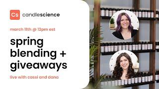 CandleScience Live: Spring Blending + Giveaways