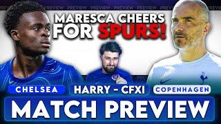 MARESCA CHEERS ON TOTTENHAM! | Chelsea vs Copenhagen - UECL R16 2nd Leg Preview