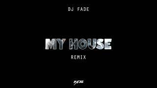 Beyoncé x Dj Fade - My House Remix (Mastered) *Heard On Vogue World!