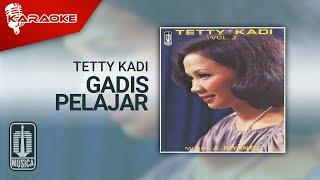 Tetty Kadi - Gadis Pelajar (Official Karaoke Video)