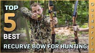 Top 5 Best Recurve Bow For Hunting Review in 2025