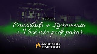 Cancelado / Livramento / Você não pode parar  - Ardendo em Fogo, Pra. Gilene Cavalcanti [DVD 2024]