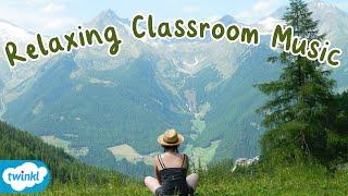 Relaxing Music for Children | Background Music for Kids | Calming Classroom Music ‍️