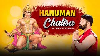 Hanuman Chalisa - Invoking the Divine Grace of Lord Hanuman | Graced by Ishan Shivanand Ji