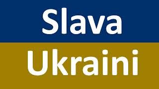 Glory to Ukraine - Слава Україні | How to Pronounce Slava Ukraini?