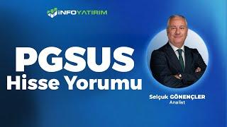 Selçuk Gönençler'den PGSUS Hisse Yorumu '2 Ocak 2025' | İnfo Yatırım