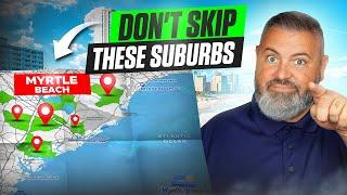 Where to Live in Myrtle Beach in 2025? Watch This MUST-SEE Suburb Tour Before You Decide!