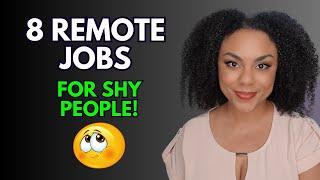 8 Remote Jobs For Introverts And Shy Individuals!