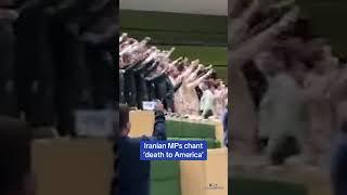 Iranian MPs chant 'death to America'