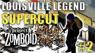 SUPERCUT Part 2 | Project Zomboid | Louisville LEGEND