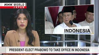 President-elect Prabowo to take office in IndonesiaーNHK WORLD-JAPAN NEWS