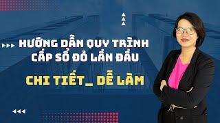 Quy trình hướng dẫn xin cấp sổ đỏ lần đầu|Đoàn Dung