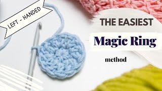 Left-Handed Crochet | Magic Ring The Easiest Way!