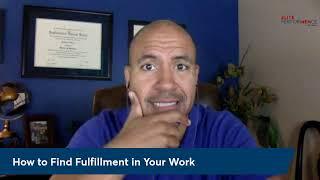 How to Find Fulfillment in Your Work