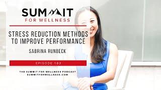 183- Stress Reduction Methods to Improve Performance with Sabrina Runbeck