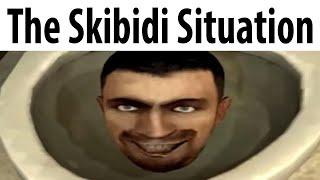 The Skibidi Situation is Crazy...