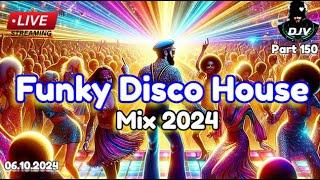 Funky Disco House Mix Best New Music| Positive LOVE VIBES Energy #150