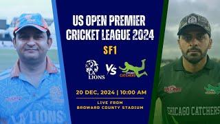 LIVE US OPEN PREMIER CRICKET LEAGUE 2024 SEMI FINAL 1 LA LIONS Vs CHICAGO CATCHERS