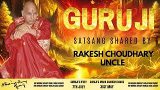Guruji Satsang | Shared By Rakesh Choudhary Uncle | Guruji Time Sangat | Satsang - 105