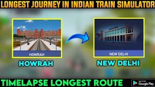 Longest Journey In Indian Train Simulator | Howrah - New Delhi | Timelapse | Rail Guru Ishant |