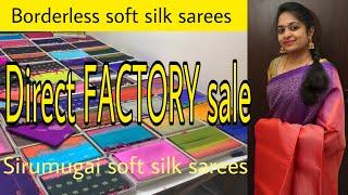 Pure Handloom Sirumugai Soft Silk Sarees | Borderless & with border Collections | wholesale & Retail