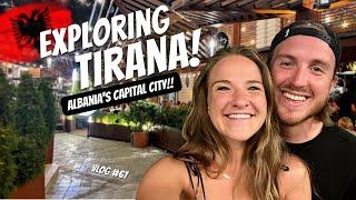 Exploring The BEST Things To Do In TIRANA!!