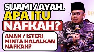 Prof Dato Dr MAZA - Suami/Ayah, Apa Itu Nafkah? Anak/Isteri Minta Halalkan Nafkah?