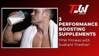 Episode 38: 3 Performance Boosting Supplements