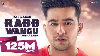 Rabb Wangu - Jass Manak (Full Audio Song) Punjabi Song | Geet MP3