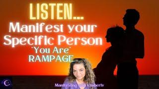 LISTEN to MANIFEST a SPECIFIC PERSONRAMPAGE “You Are” Affirmations | Manifesting with Kimberly