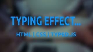 Animated Typing Effect using Typed.js