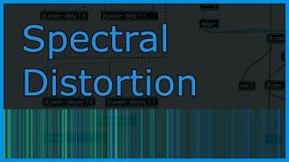 Spectral Distortion | Max/MSP Tutorial