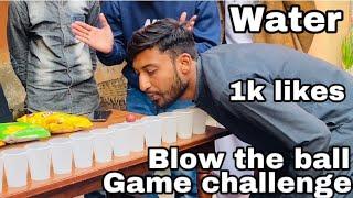 Blow The Ball+Water Glass game challenge