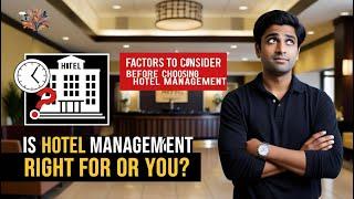 who should not do hotel management /Hospitality Mentor Ravi savant