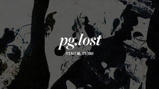 pg.lost - It's Not Me, It's You! - Full Stream