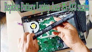 Learn with KECS: Learn to Replace Battery Laptop Acer E5 473 series