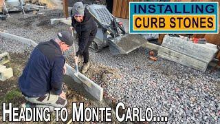 Installing the Curb Stones | We leave for the Rally