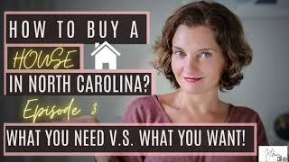 Ep 3 How To Buy A House In North Carolina | What you want vs what you like with Yoana Nin