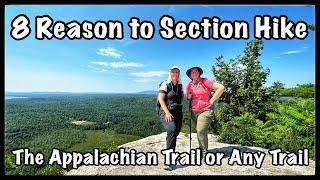 8 Reasons to Section Hike (LASH) The Appalachian Trail