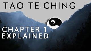 Tao Te Ching Chapter 1 Explained: The Eternal Mystery