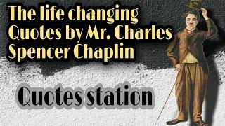 Charlie Chaplin life changing Quotes |quotes station|