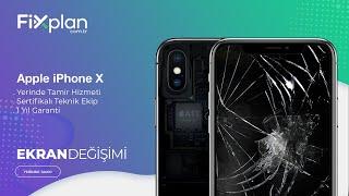 Apple iPhone X Ekran Değişimi | Fixplan - iPhone Teknik Servis