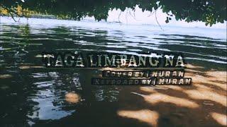 TAGA LIMBANG NA | NURAN COVER