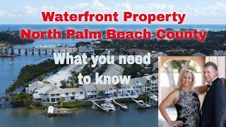 Waterfront Property In North Palm Beach County. What YOU need to know.