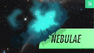 Nebulae: Crash Course Astronomy #36